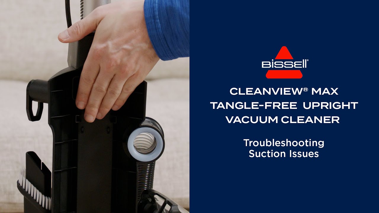 Troubleshooting Suction Issues | CleanView® Max Tangle-Free Vacuum