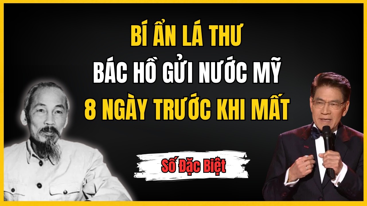 BÍ ẨN Lá Thư BÁC HỒ Gửi Tổng Thống Mỹ - 8 Ngày Trước Khi Người Mất | Người Kể Sử Việt
