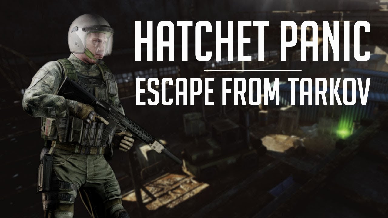 Hatchet Panic! - Escape From Tarkov Gameplay