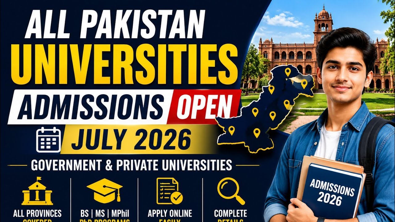 Pakistan Ki Tamam Universities Admissions Open July 2026 | 200+ Universities Admission Updates