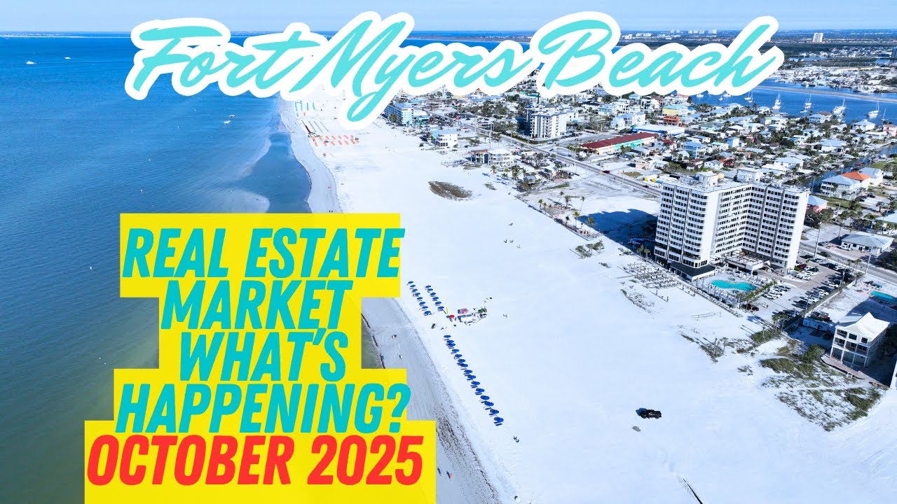 What's Happening With Real Estate Market On Fort Myers Beach? October 2025 Market Update