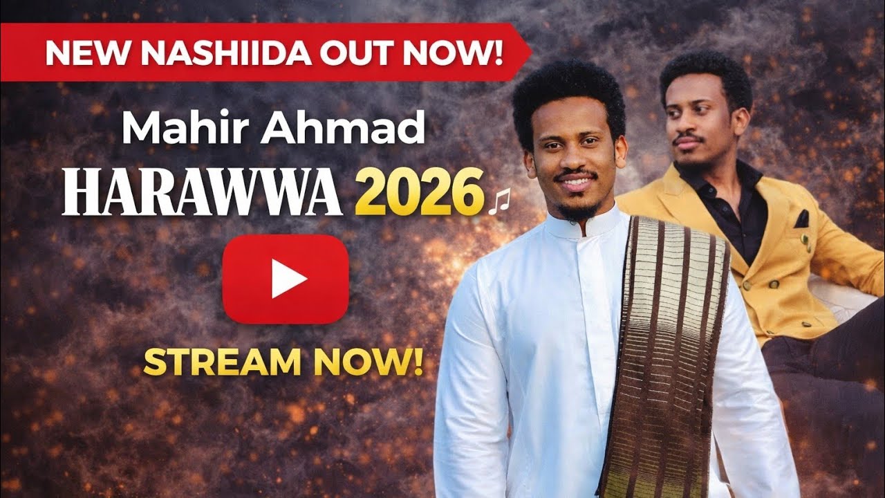 MAHIR AHMAD NASHIIDAA HARAWWA 2026 NEW RAMADAN MUBARAK