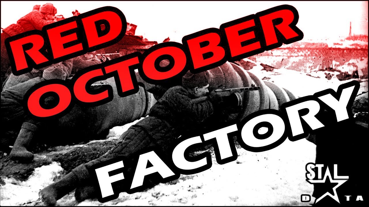 Red October Factory: 120 Years History (building, role in Stalingrad Battle, production)