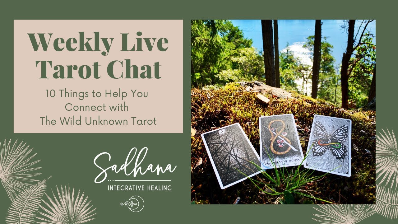10 Things to Help You Connect with The Wild Unknown Tarot | Weekly Live Tarot Chat with Sadhana