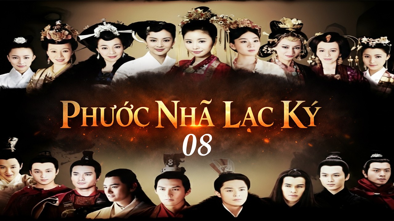 Phim Đặc Sắc 2026 | Phước Nhã Lạc Ký - Tập 8 | Phim Phim Bộ Cổ Trang Cung Đấu Trung Quốc Lồng Tiếng