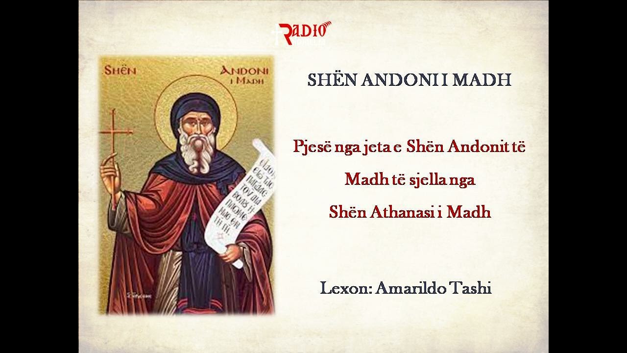 09.Shën Andoni i Madh  – I çuditshëm është Perëndia në Shenjtorët e Tij, pjesa e parë