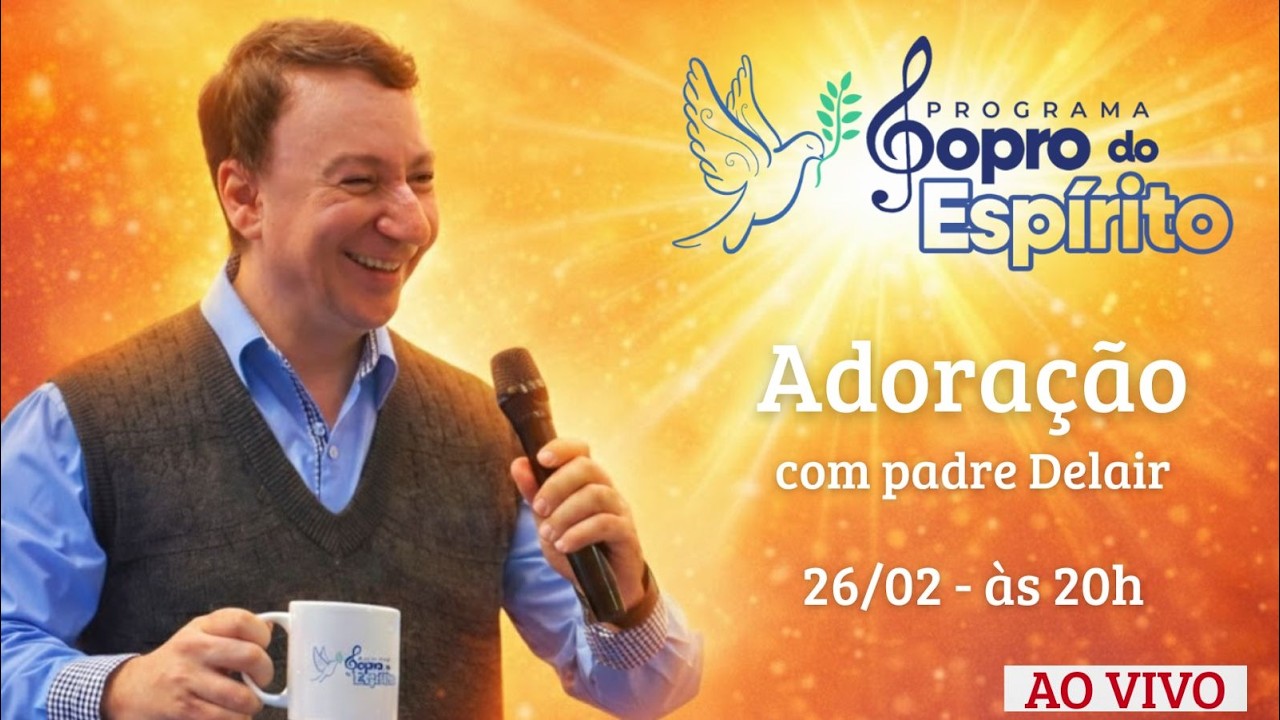 🔥Programa Sopro do Espírito | Padre Milton | 26/02/2026 às 20h