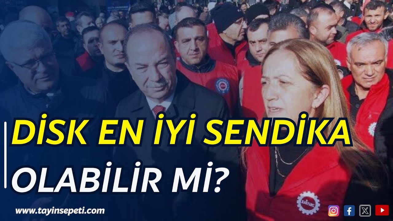 DİSK En İyi Sendika Olabilir mi?