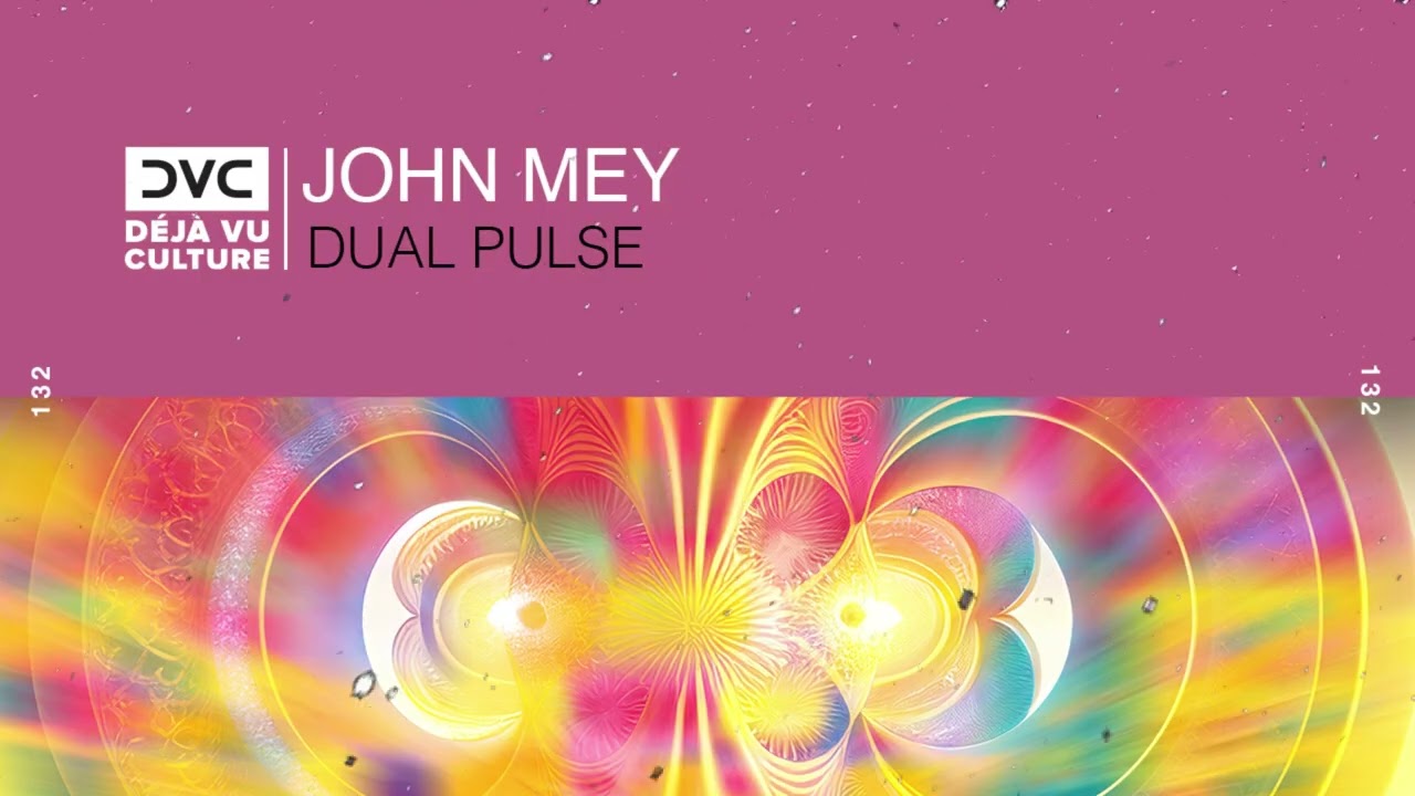 John Mey - Dual Pulse [Déjà Vu Culture Release]