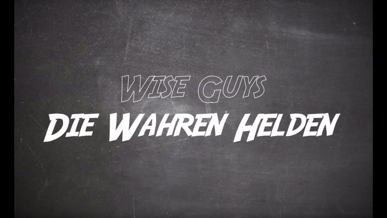 Die wahren Helden - Wise Guys