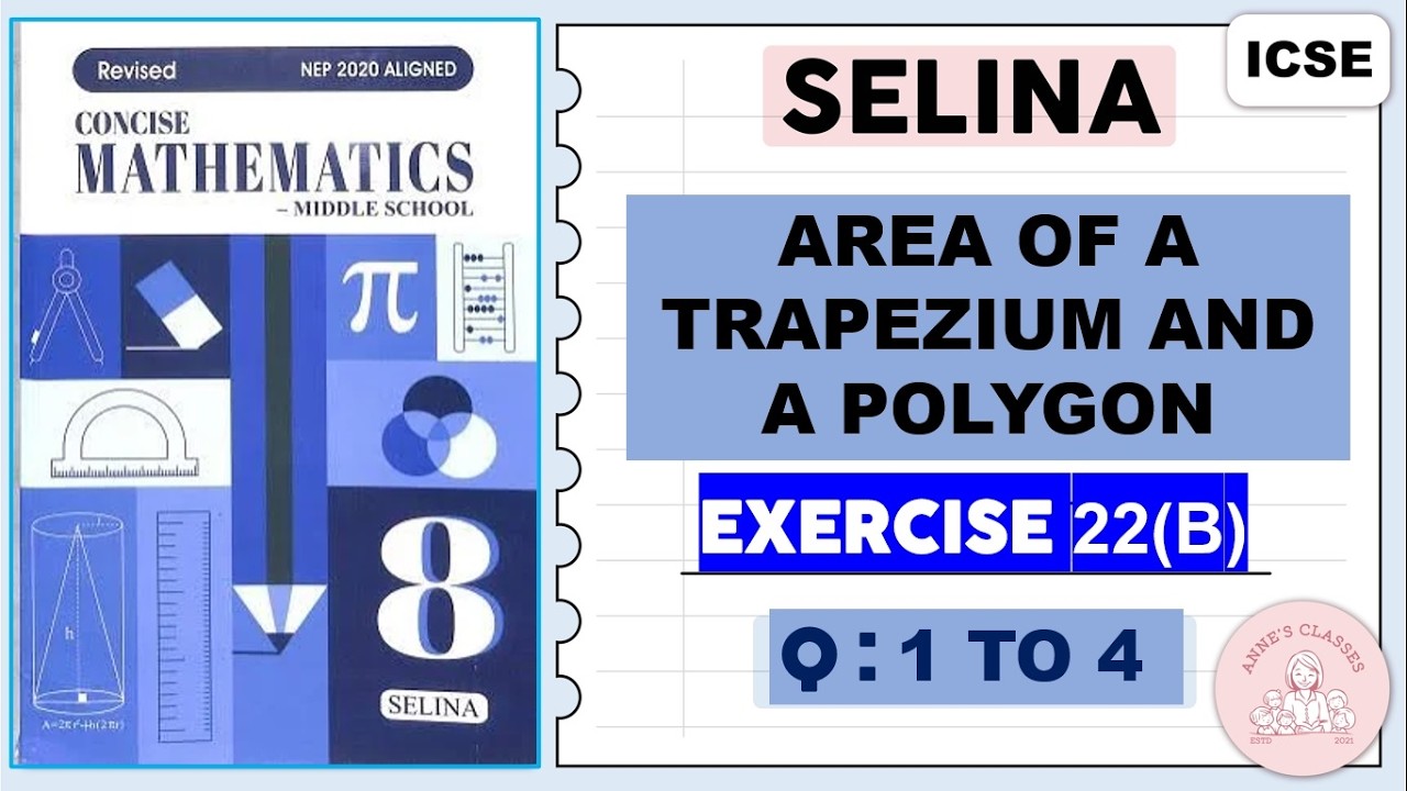 AREA OF A TRAPEZIUM AND A POLYGON,  EXERCISE 22 B, QUESTIONS 1 TO 4 #selinasolutions