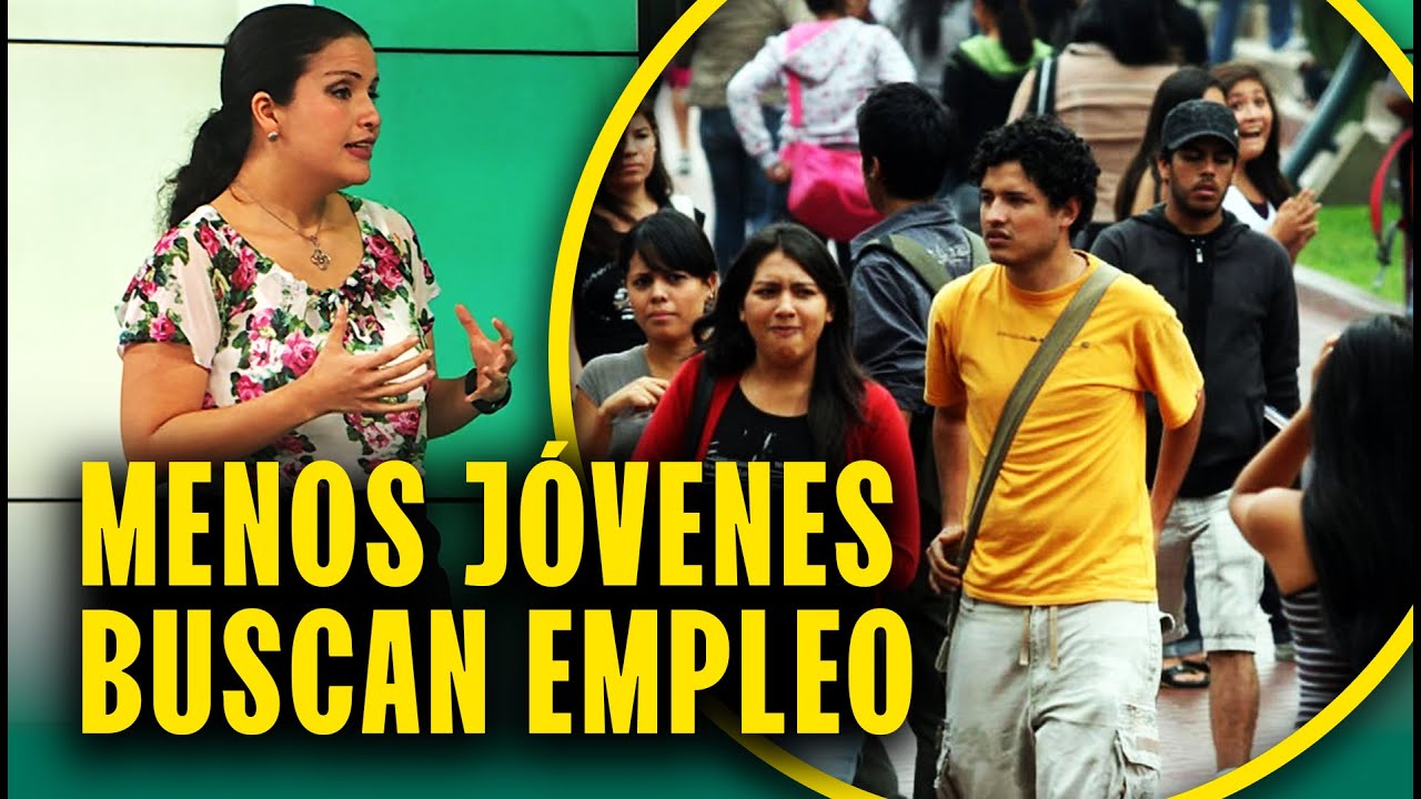 Menos jóvenes peruanos buscan trabajo: "¿Qué está ocurriendo con ellos?"