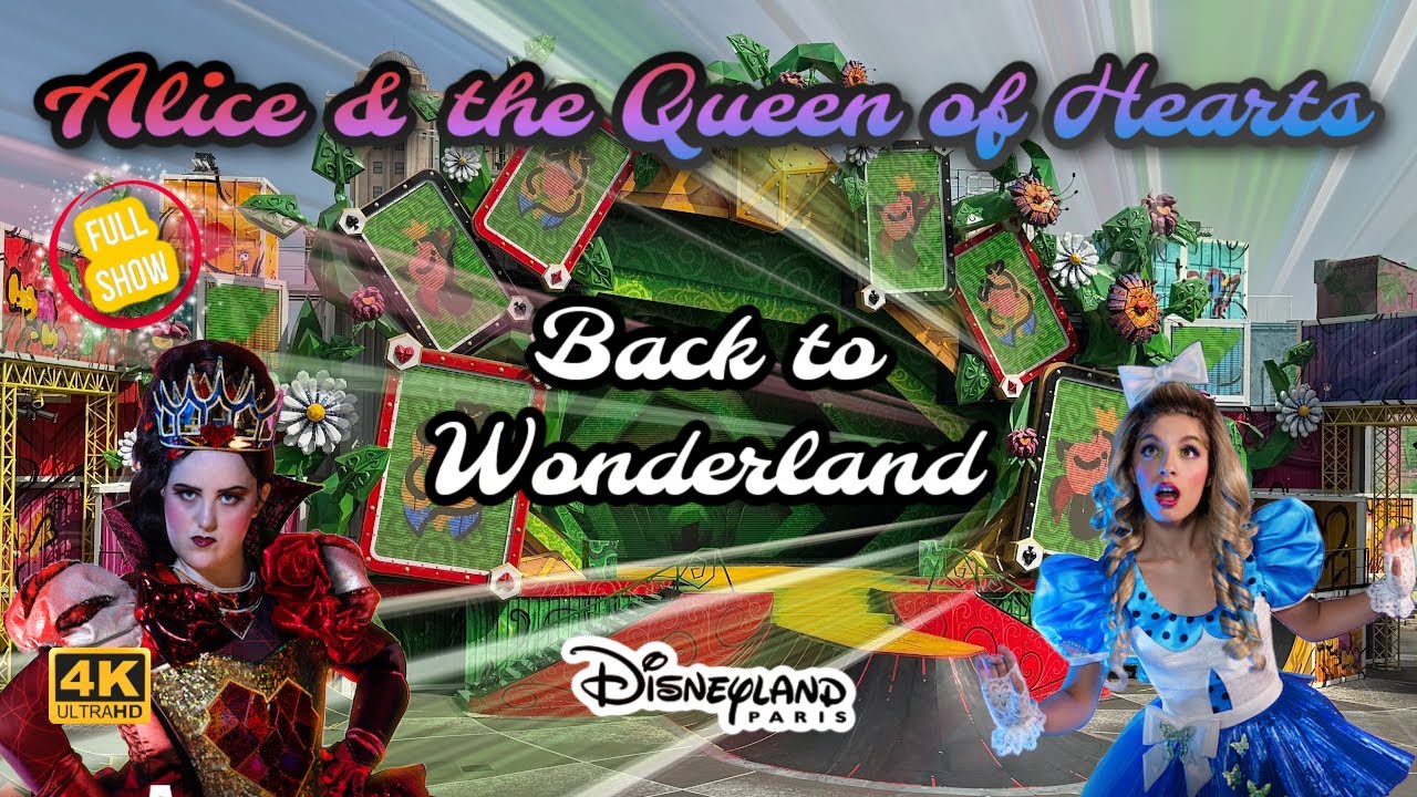 [4K] FULL SHOW: Alice & the Queen of Hearts – Back to Wonderland | Disneyland Paris 2025 #disney