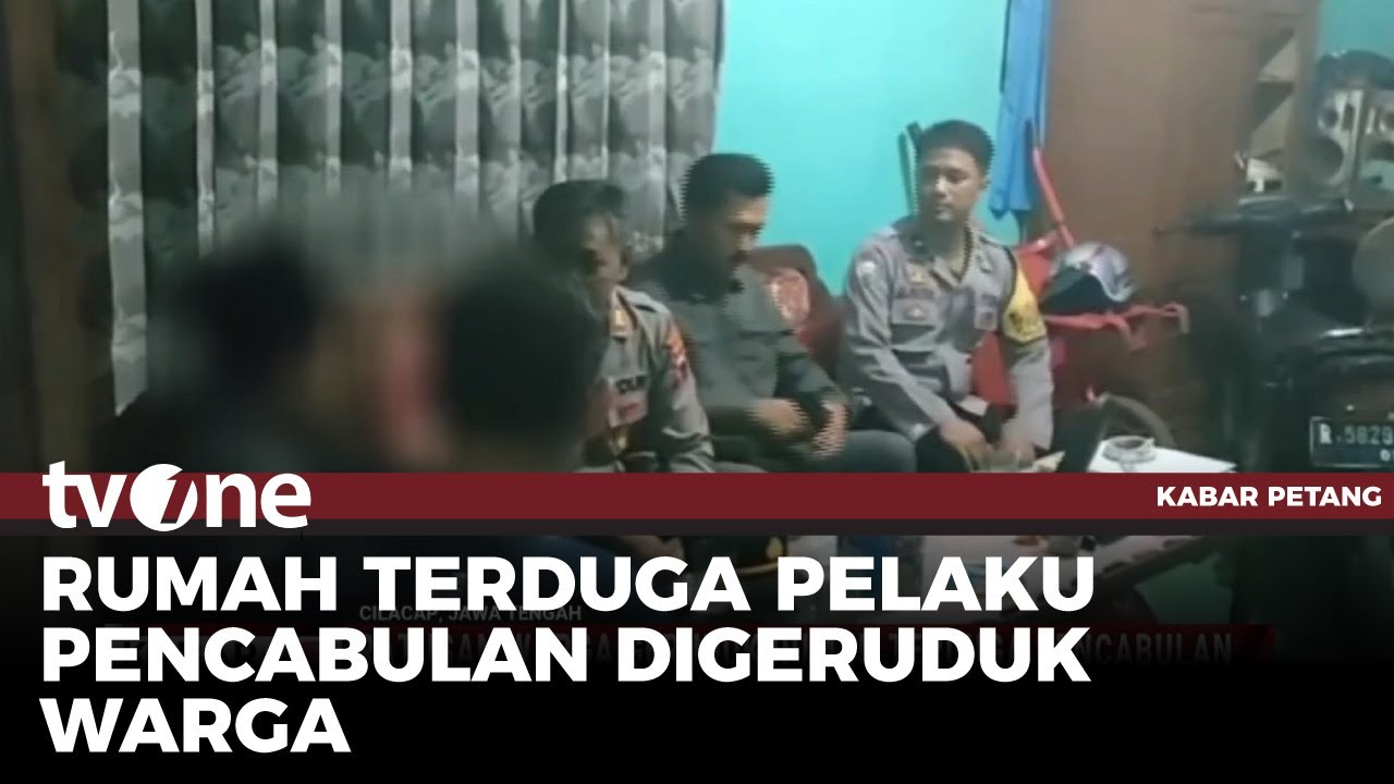 Ratusan Warga di Cilacap Geruduk Rumah Terduga Pencabulan Terhadap Anak Kandung | Kabar Petang tvOne