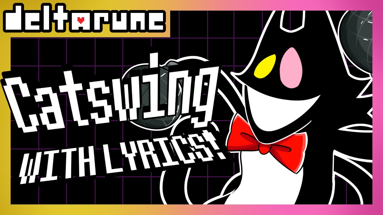 Catswing With Lyrics! | Deltarune Chapter 4