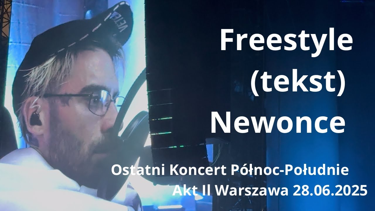 Quebonafide Solar - Freestyle TEKST Newonce live Warszawa 28.06.2025 Ostatni Koncert Północ-Południe