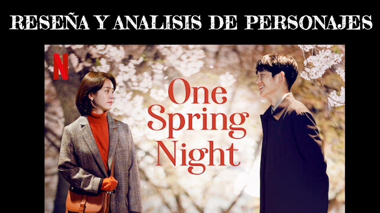 UNA NOCHE DE PRIMAVERA, una serie realista y auténtica de 2019 que puedes ver en netflix.
