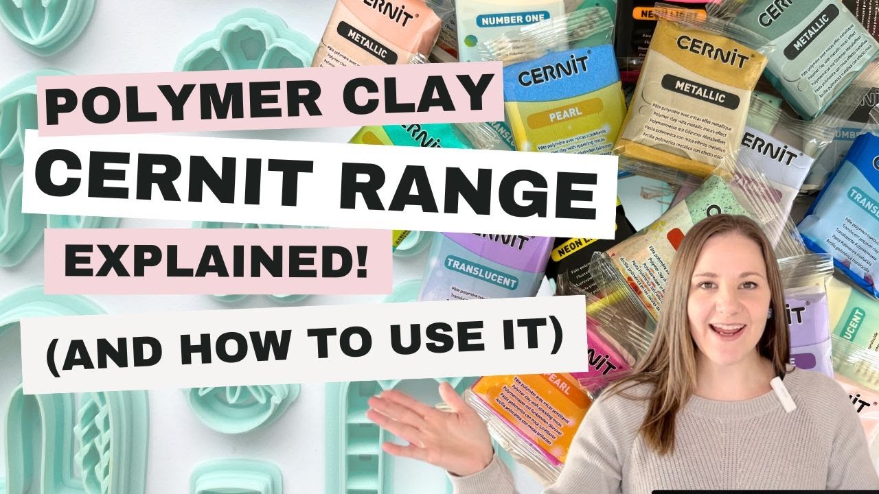 Cernit Polymer Clay Range Explained (and how to use it)