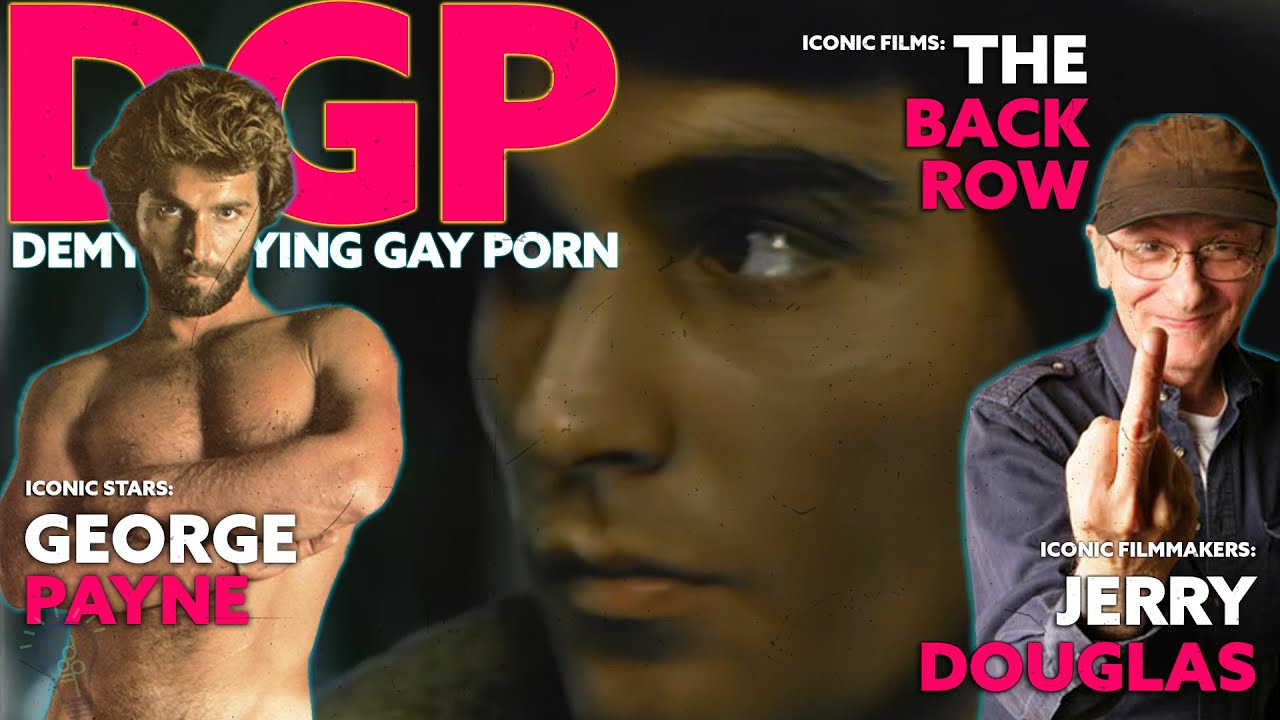 Dir. JERRY DOUGLAS, his film THE BACK ROW and Versatile Adult Star GEORGE PAYNE | S4 E12