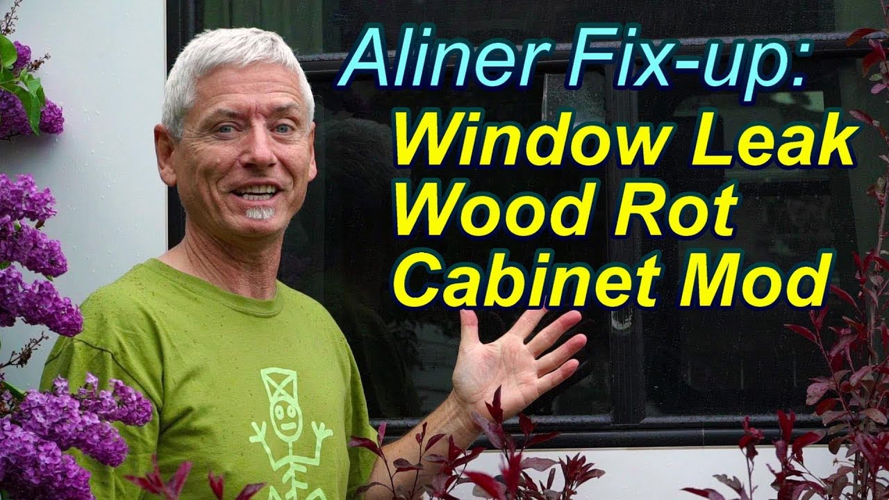 Aliner Fixup: Window Leak, Wood Rot & Cabinet Mod