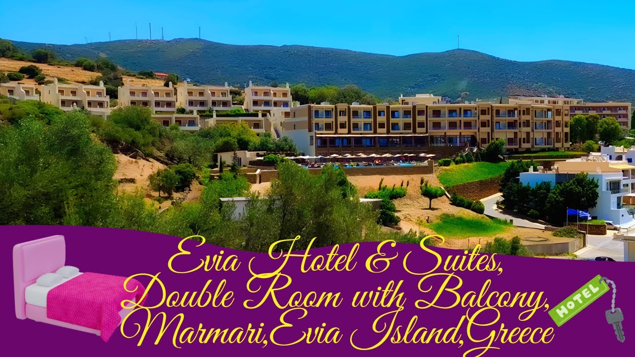 🏨✨Evia Hotel and Suites,Marmari:🛏️Cozy Double Room with Balcony & Scenic Views!🌅🌊