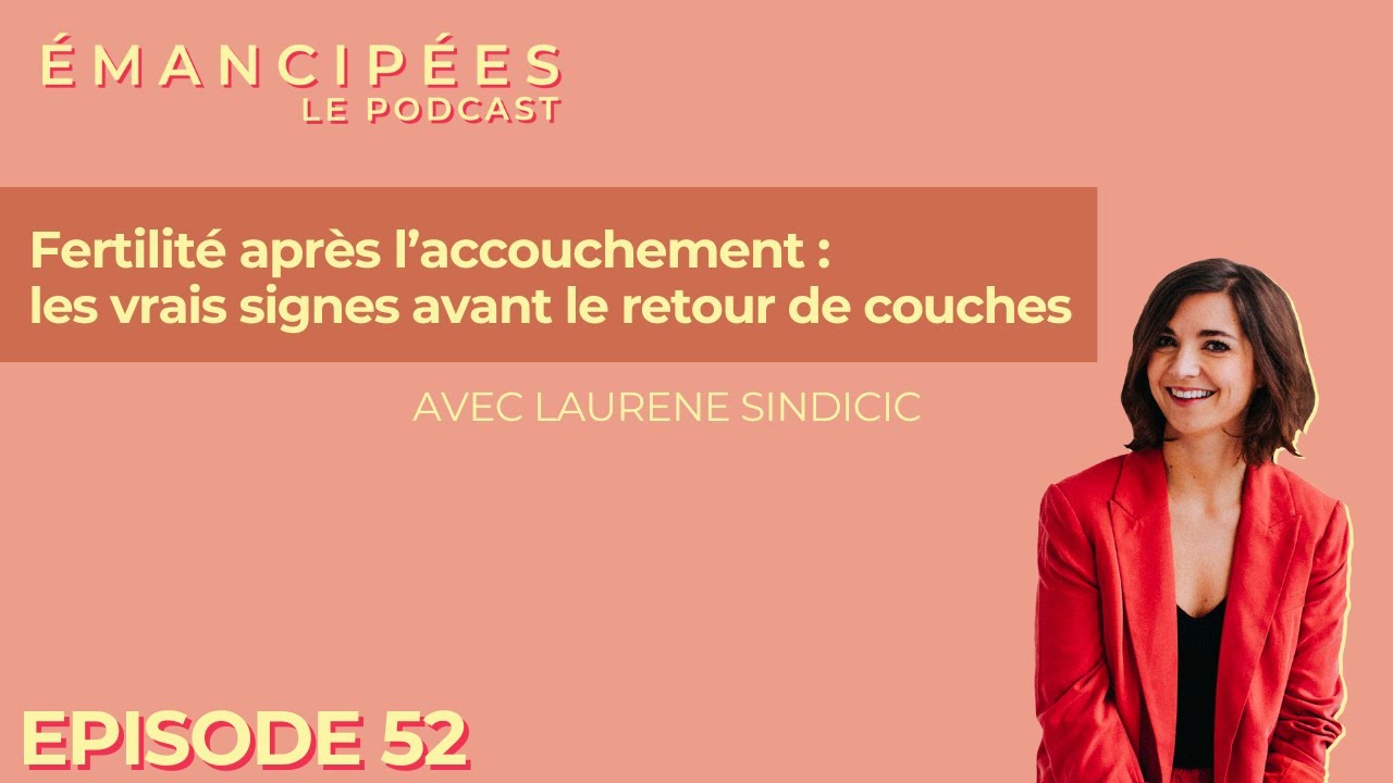 Fertilit&eacute; apr&egrave;s l&rsquo;accouchement : les vrais signes avant le retour de couches