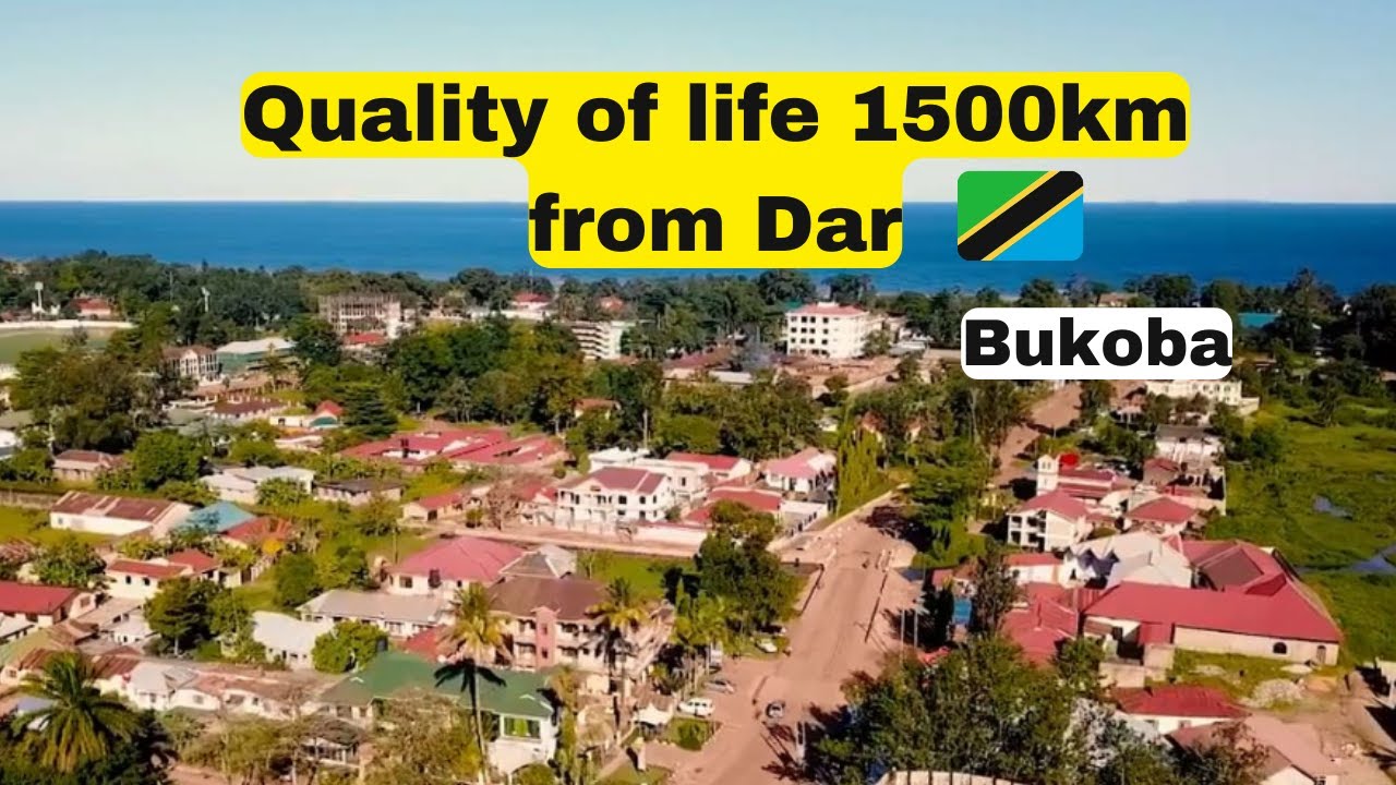 How is quality of life 1500km from Dar es Salaam Tanzania? Outskirts of Bukoba town