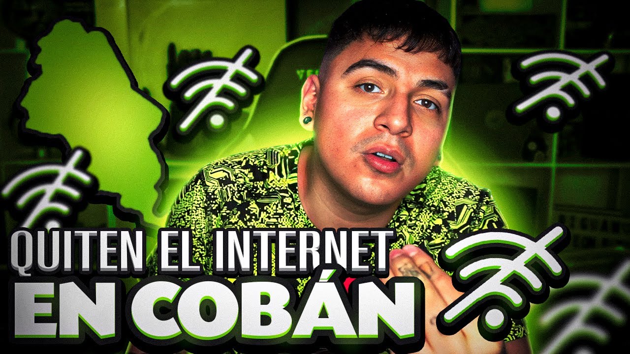 QUITEN EL INTERNET EN COBÁN