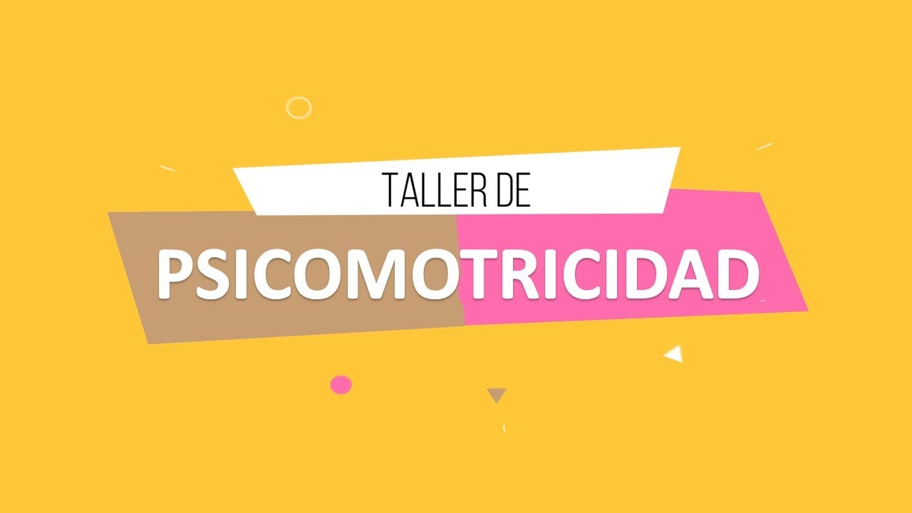 TALLER PSICOMOTRICIDAD LAC I | Departamento de Psicopedagogía