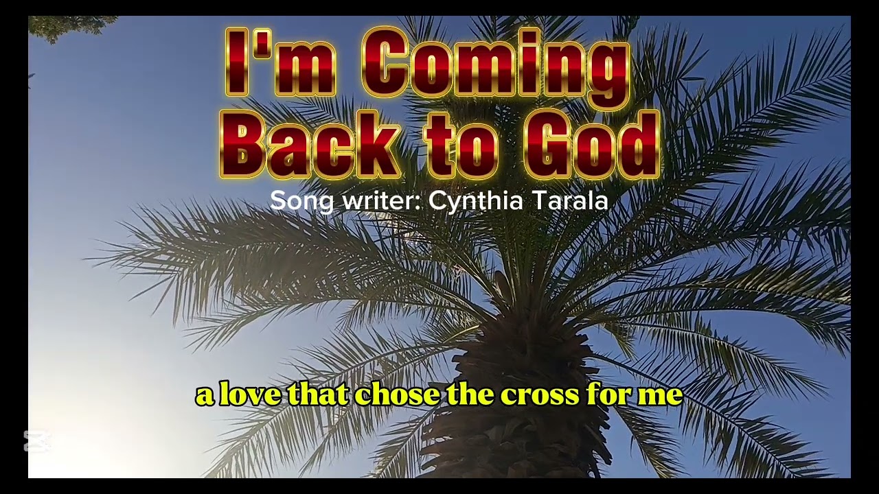 I'm Coming Back To God | God's Mercy | Conversion Song | Best for Lent  @CynthiaTarala 