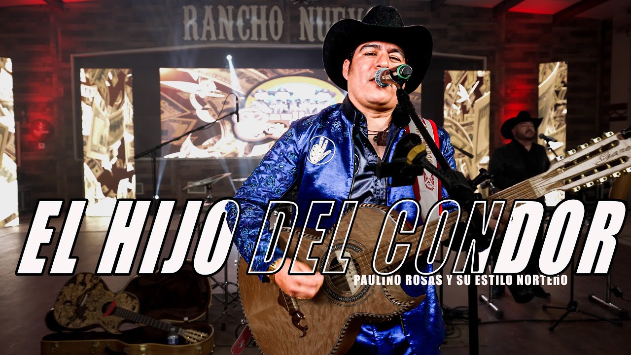 EL HIJO DEL CONDOR - PAULINO ROSAS Y SU ESTILO NORTEñO - EN VIVO
