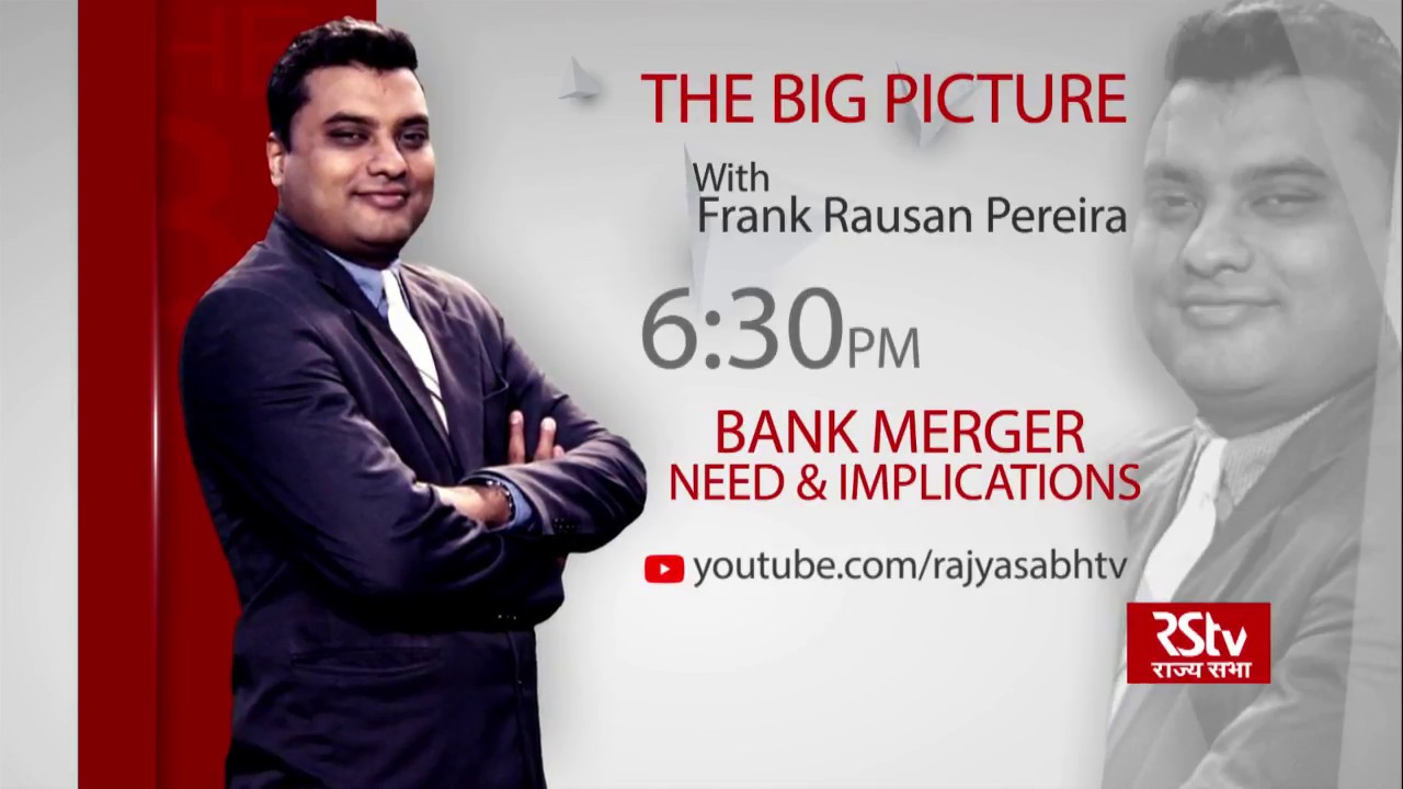 Teaser - The Big Picture : Bank Mergers : Need & implications | 6:30 pm