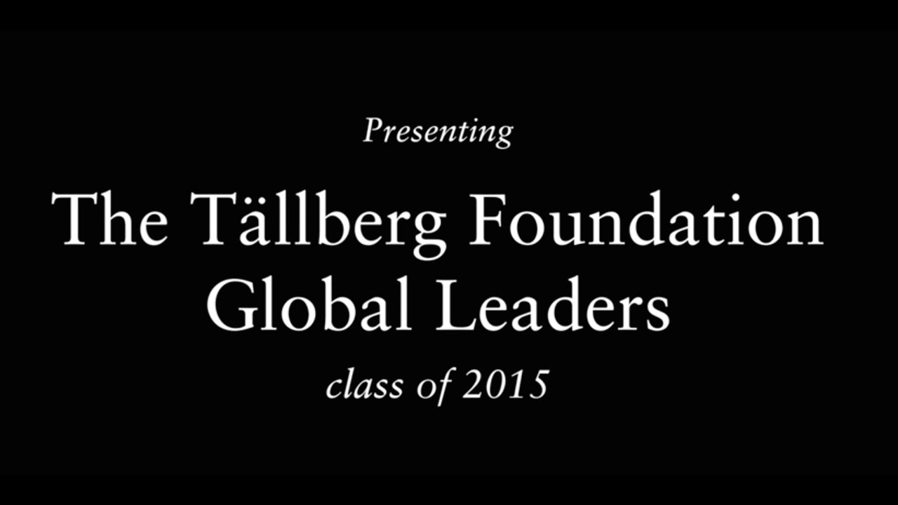 T&auml;llberg Foundation Global Leaders 2015 - Introduction