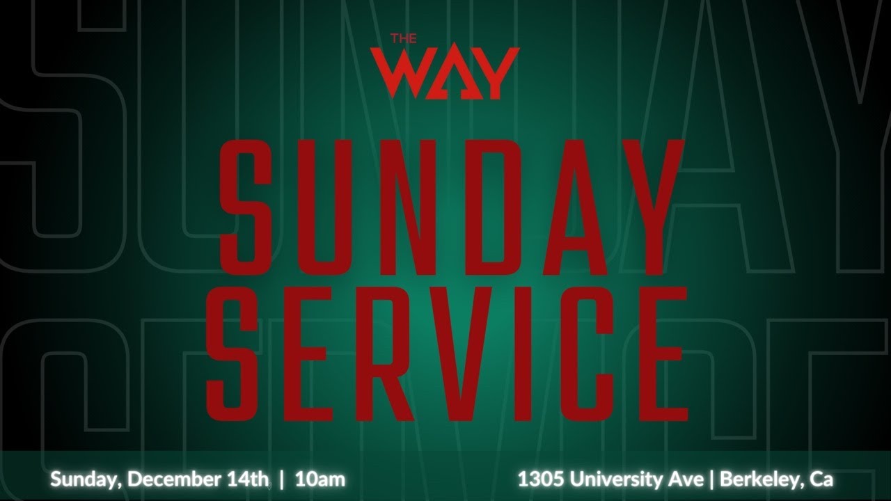 The Way Christian Center | Sunday Service | 12-14-25