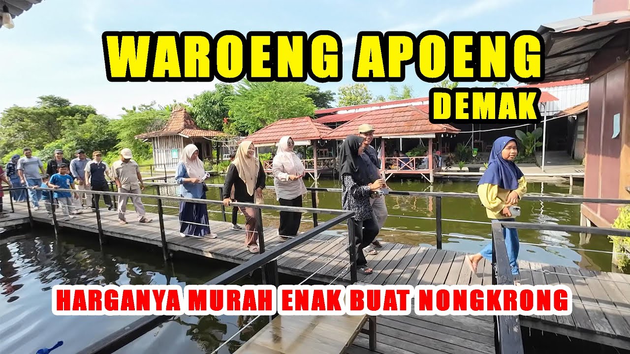 WAROENG APOENG TEMPAT KULINER DEMAK YANG KEREN HARGA TERJANGKAU || BISA UNTUK NYANTAI