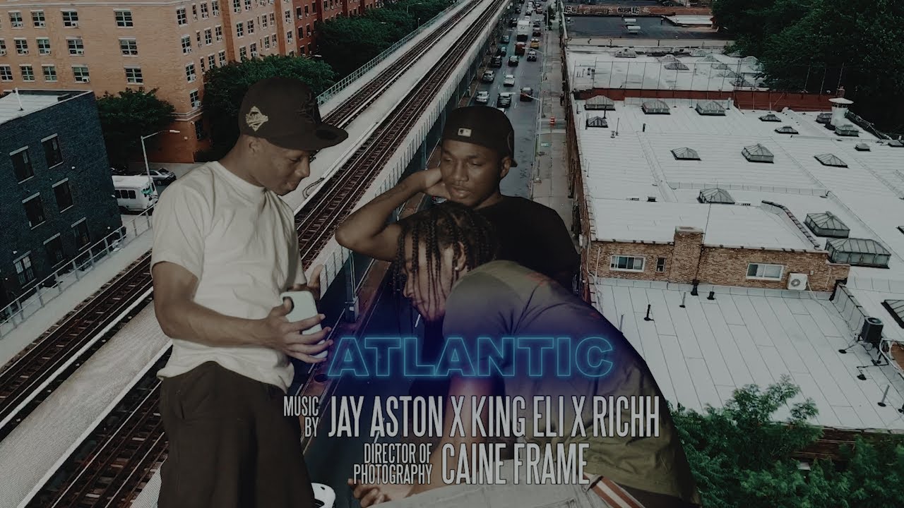 Jay Aston x King Eli x LittleRichh - Atlantic (Music Video) [Shot by @Mookiemadface]