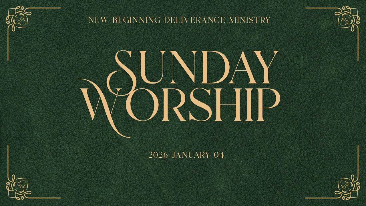 New Beginning Deliverance Ministry's Sunday New Year 1st Service 01/04/2026