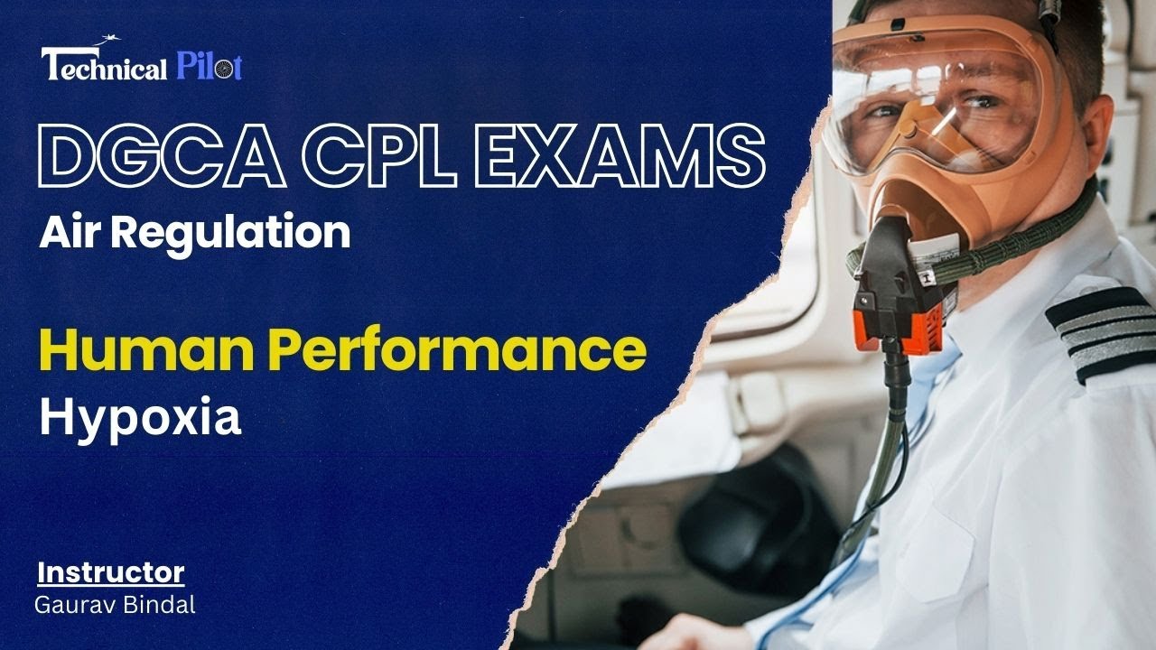 DGCA CPL Ground classes | Air regulation |  Understanding Hypoxia in Aviation | Human Performance