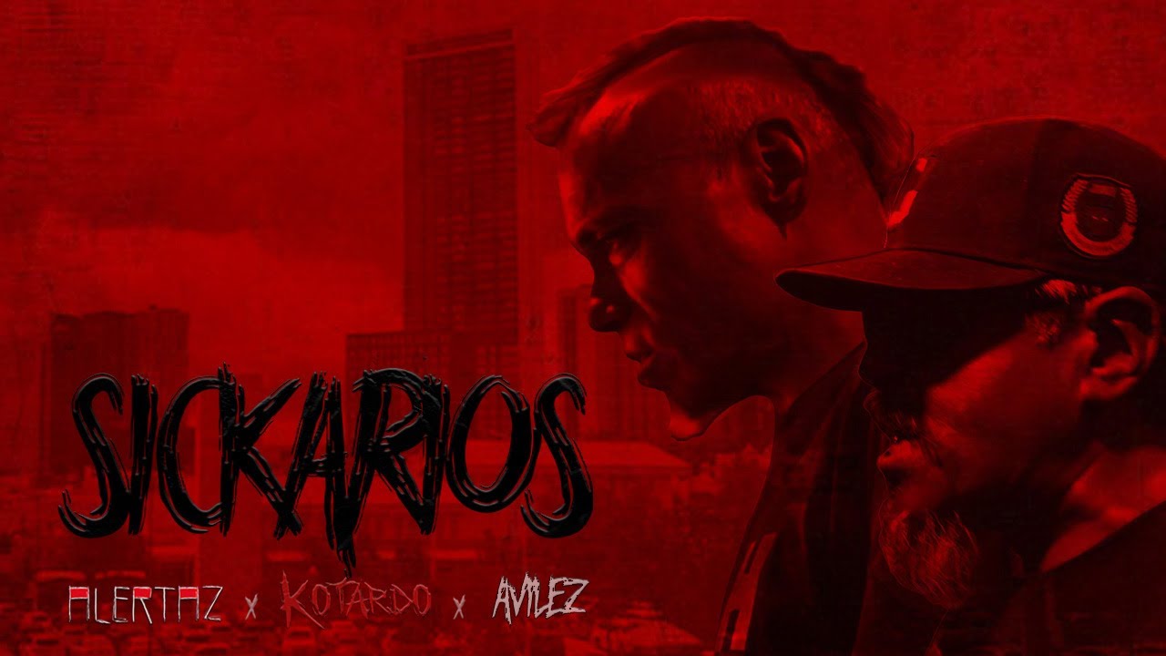 Alertaz (Feat. Kotardo & Carlos Avilez) - Sickarios (Video Oficial)