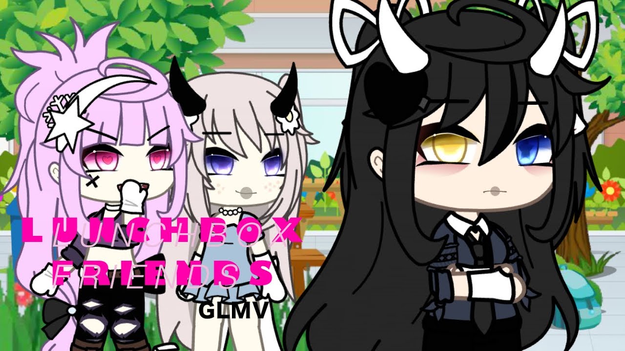 LUNCHBOX FRIENDS || • GLMV • ||
