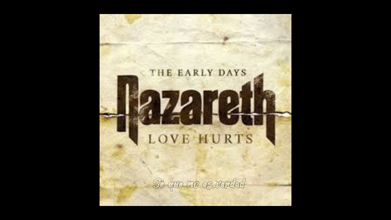 LOVE HURTS - NAZARETH (VERSIÓN EN ESPAÑOL)