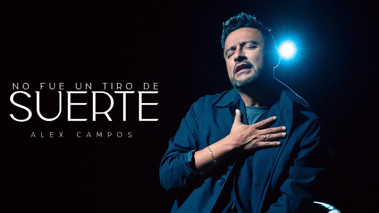 Alex Campos - No Fue Un Tiro De Suerte (Video Oficial)