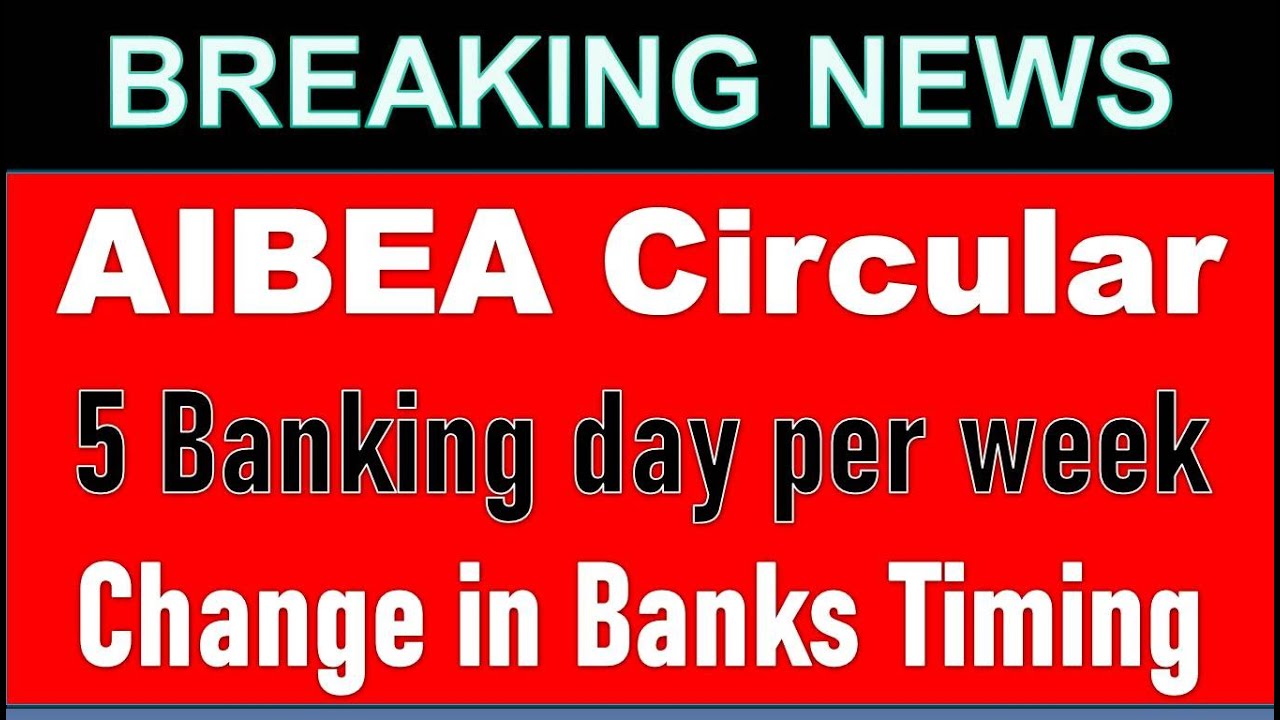 5 Banking day per week || Today AIBEA Circular 13.10.2022 ||