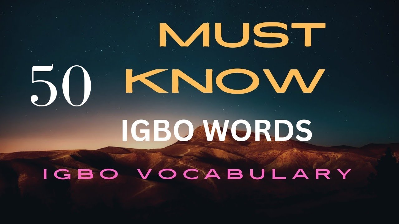 50 Most Common Daily Use Igbo Words /@Theigboteacher