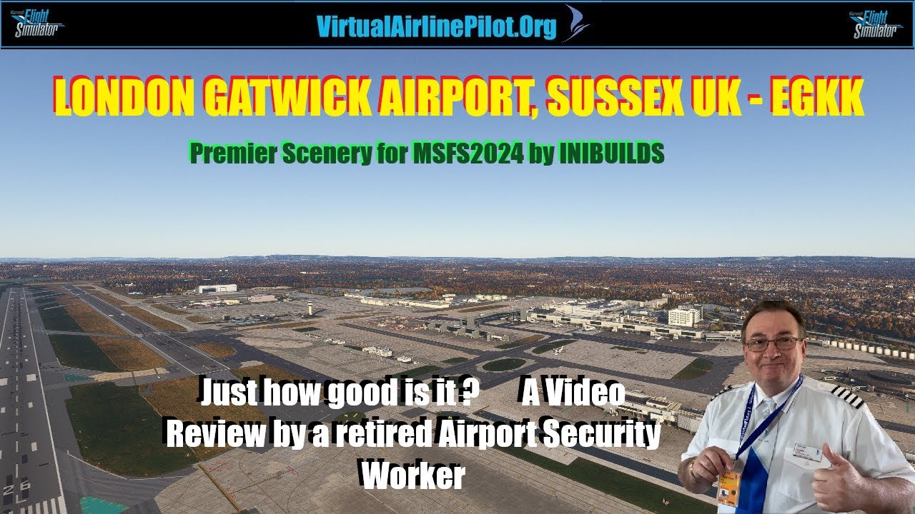 [MSFS2024] LONDON GATWICK AIRPORT for MSFS2024 by INIBUILDS  | JUST HOW GOOD IS IT REALLY ?