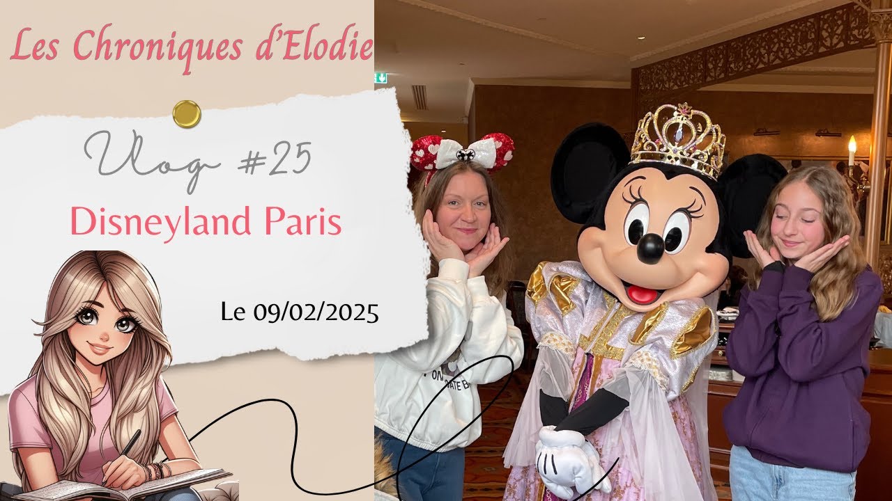 [Vlog #25] - Vlog à Disneyland Paris - 09/02/2025