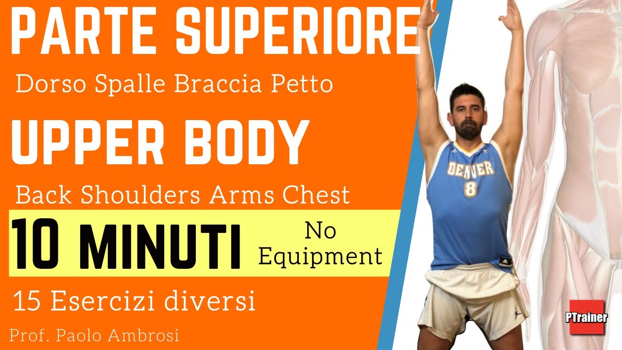 10 MIN PARTE SUPERIORE DEL CORPO - Dorso, Spalle, braccia e Petto. UPPER BODY WORKOUT No Equipment