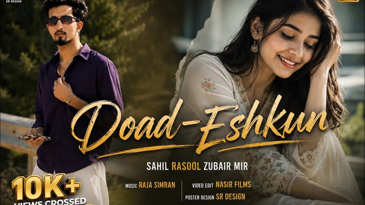 DOAD ESHKUN ||SAHIL RASOOL||MIR ZUABIR||RAJA SIMRAN||NEW KASHMIRI SUPERHIT SAD SONG||2025