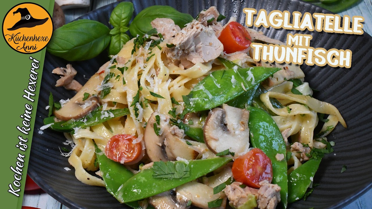 Tagliatelle al Tonno ( Thunfisch Pasta ) In 15 Min. auf dem Tisch