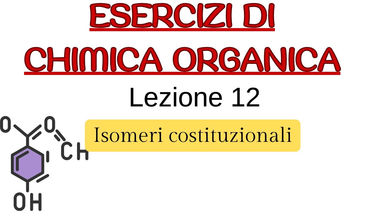 Isomeria Costituzionale  -L12- Chimica Organica